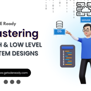 Low & High Level System Design
